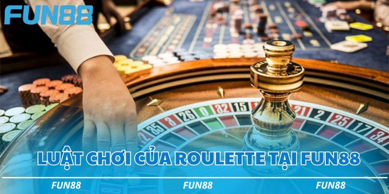 Roulette Fun88 – Chi tiết luật chơi và mẹo hay để thắng lớn 2 Luật chơi của Roulette tại Fun88