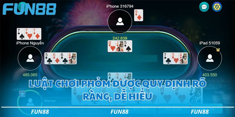 Phá đảo game Phỏm Online Fun88 với các kỹ năng siêu đẳng 2 Luật chơi phỏm được quy định rõ ràng, dễ hiểu