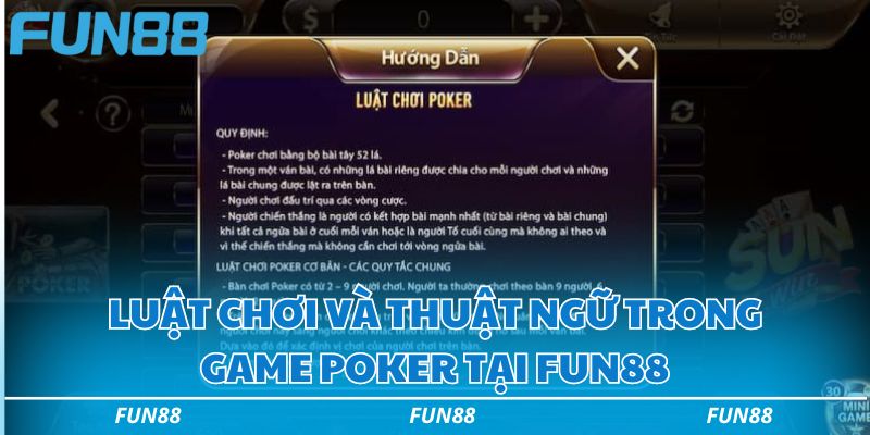 Poker Fun88 - Game bài đổi thưởng đáng chơi bậc nhất 1 Luật chơi và thuật ngữ trong game poker Fun88