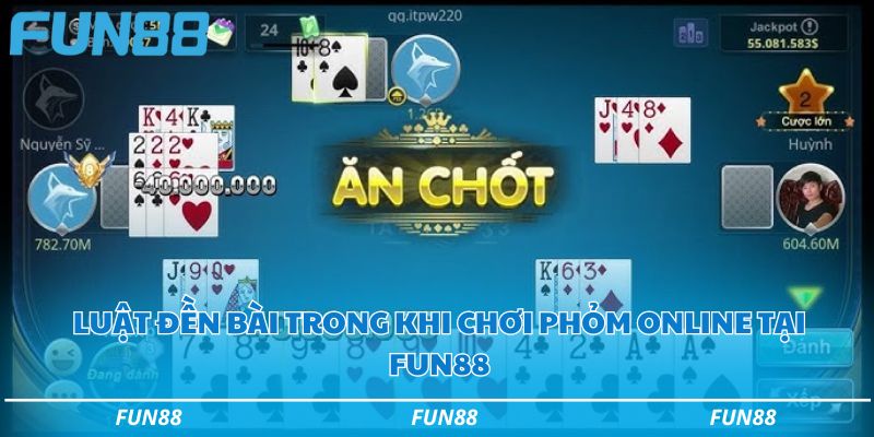 Phá đảo game Phỏm Online Fun88 với các kỹ năng siêu đẳng 3 Luật đền bài trong khi chơi phỏm online tại nhà cái